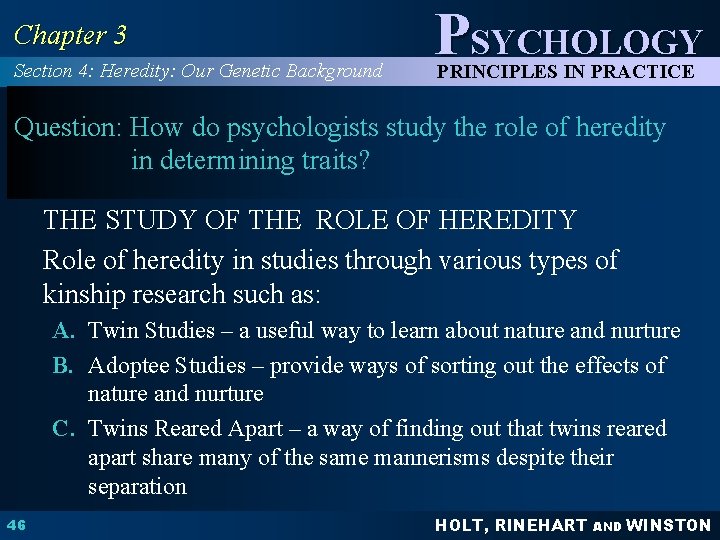 Chapter 3 Section 4: Heredity: Our Genetic Background PSYCHOLOGY PRINCIPLES IN PRACTICE Question: How