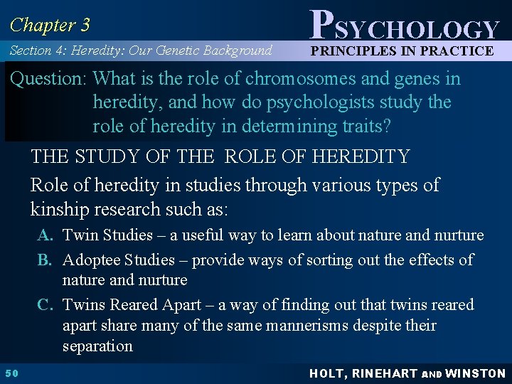 Chapter 3 Section 4: Heredity: Our Genetic Background PSYCHOLOGY PRINCIPLES IN PRACTICE Question: What