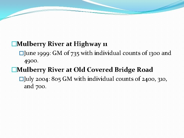 �Mulberry River at Highway 11 �June 1999: GM of 735 with individual counts of