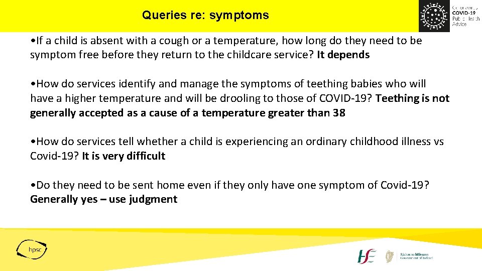 Queries re: symptoms • If a child is absent with a cough or a