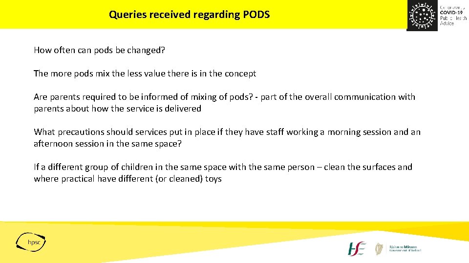 Queries received regarding PODS How often can pods be changed? The more pods mix