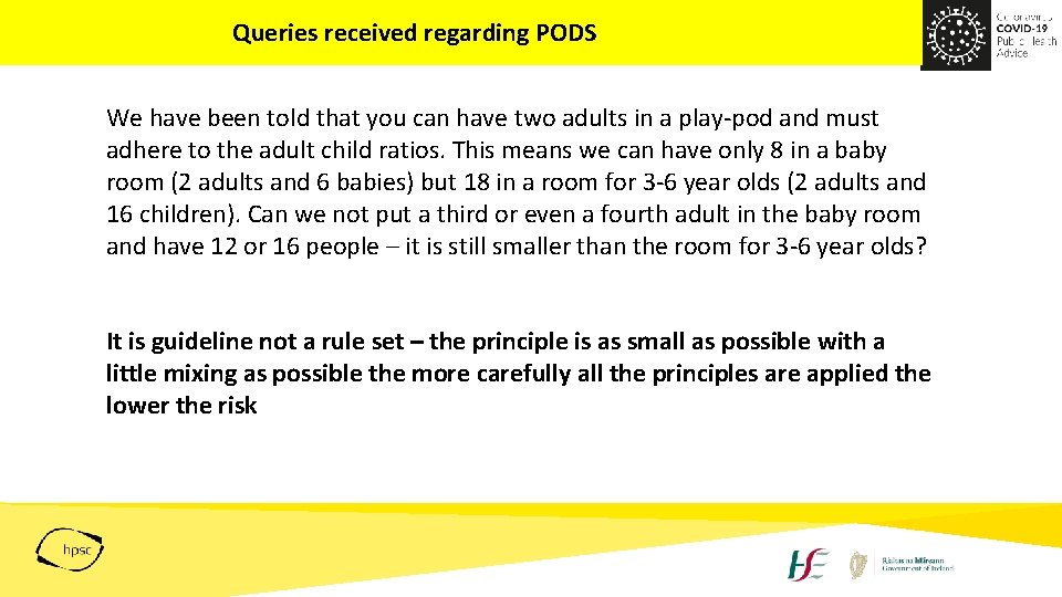 Queries received regarding PODS We have been told that you can have two adults