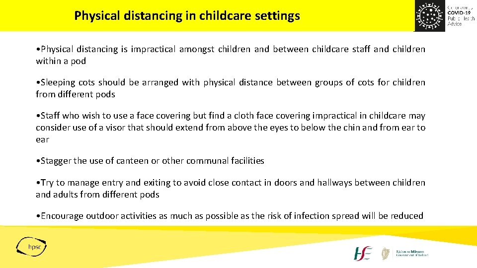 Physical distancing in childcare settings • Physical distancing is impractical amongst children and between