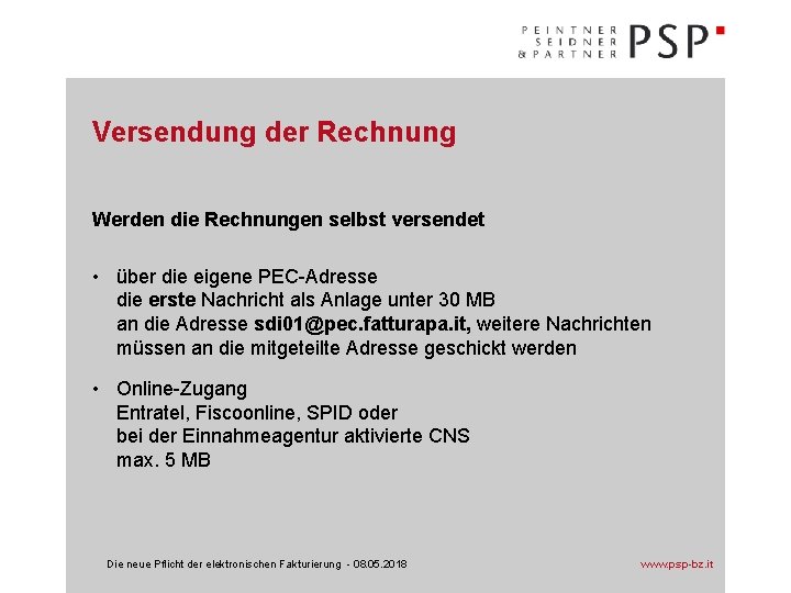 Versendung der Rechnung Werden die Rechnungen selbst versendet • über die eigene PEC-Adresse die