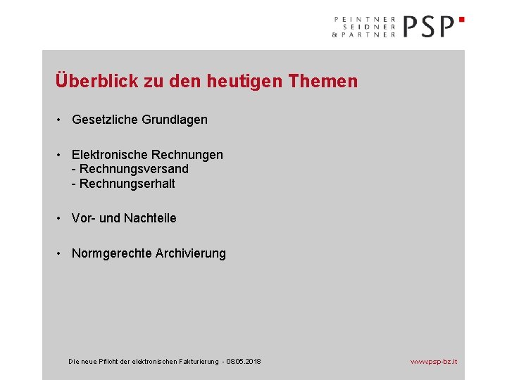 Überblick zu den heutigen Themen • Gesetzliche Grundlagen • Elektronische Rechnungen - Rechnungsversand -