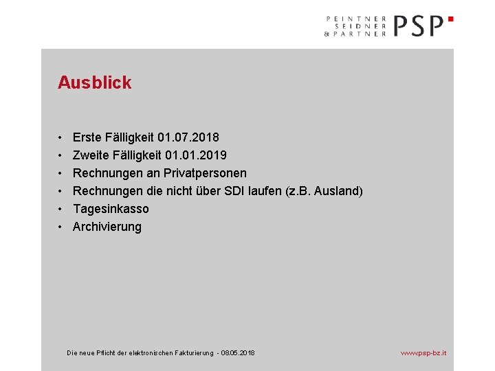 Ausblick • • • Erste Fälligkeit 01. 07. 2018 Zweite Fälligkeit 01. 2019 Rechnungen