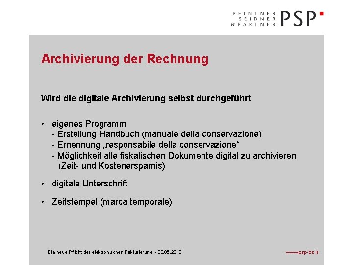 Archivierung der Rechnung Wird die digitale Archivierung selbst durchgeführt • eigenes Programm - Erstellung