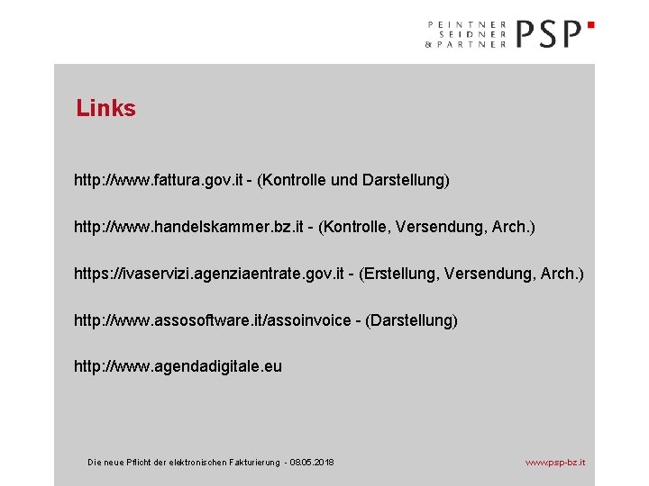 Links http: //www. fattura. gov. it - (Kontrolle und Darstellung) http: //www. handelskammer. bz.