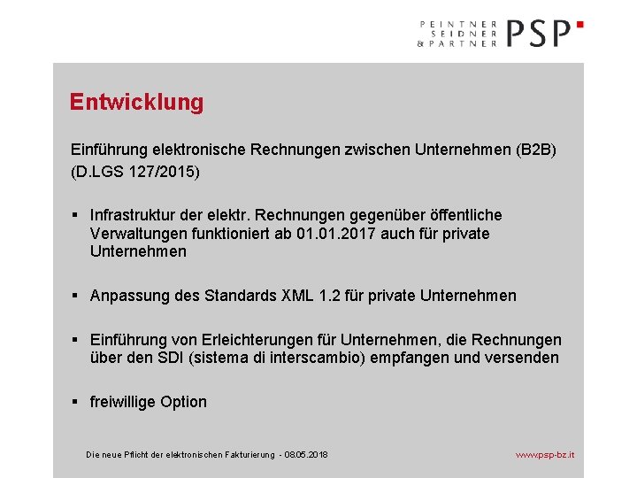 Entwicklung Einführung elektronische Rechnungen zwischen Unternehmen (B 2 B) (D. LGS 127/2015) § Infrastruktur