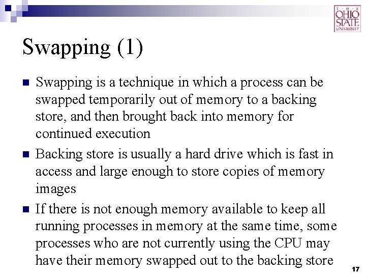 Swapping (1) n n n Swapping is a technique in which a process can