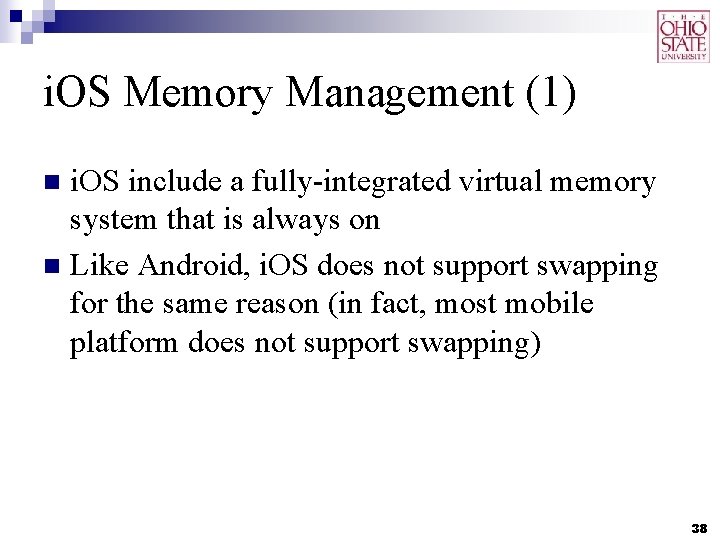 i. OS Memory Management (1) i. OS include a fully-integrated virtual memory system that
