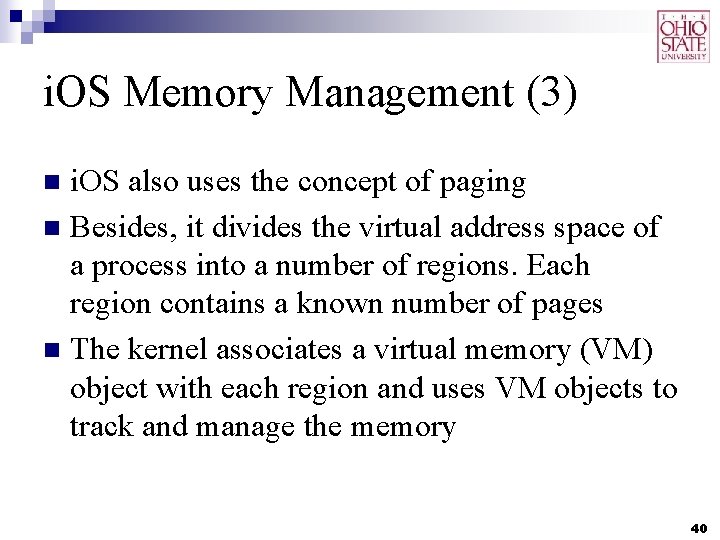 i. OS Memory Management (3) i. OS also uses the concept of paging n