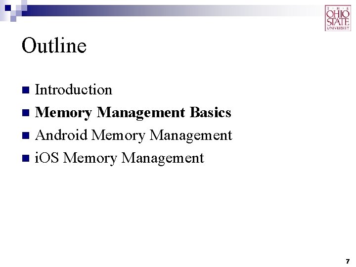 Outline Introduction n Memory Management Basics n Android Memory Management n i. OS Memory Outline Introduction n Memory Management Basics n Android Memory Management n i. OS Memory