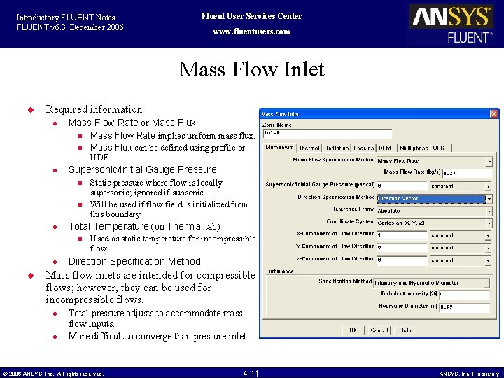 Fluent User Services Center Introductory FLUENT Notes FLUENT v 6. 3 December 2006 www.