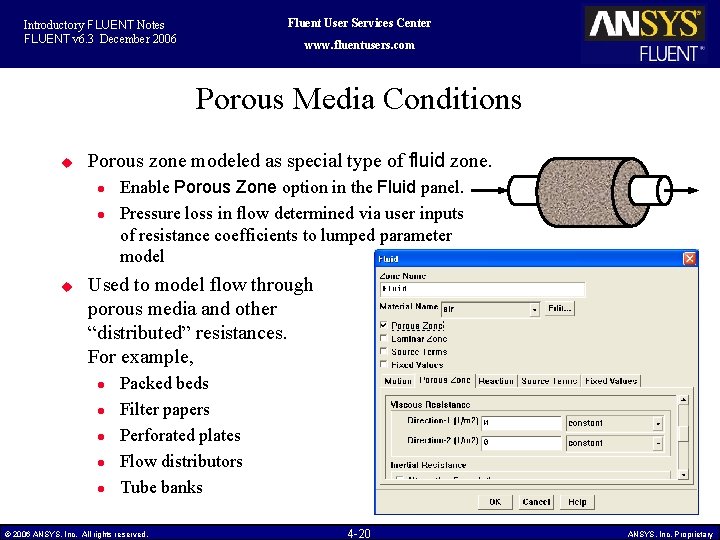 Fluent User Services Center Introductory FLUENT Notes FLUENT v 6. 3 December 2006 www.