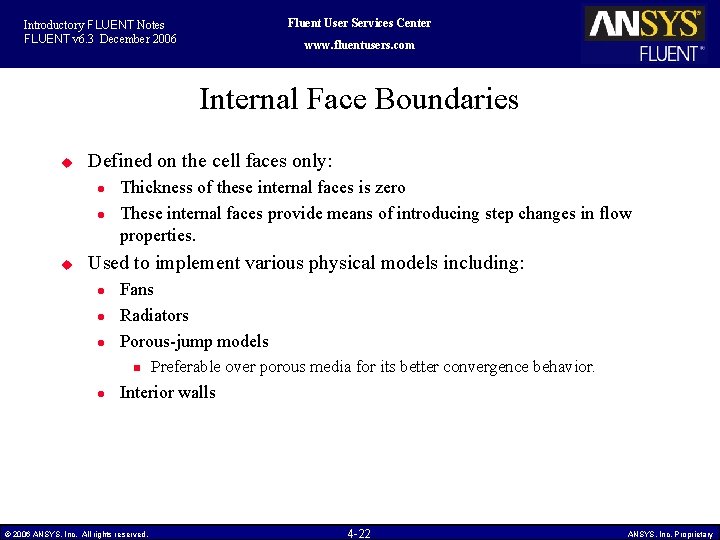 Fluent User Services Center Introductory FLUENT Notes FLUENT v 6. 3 December 2006 www.