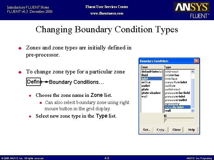 Introductory FLUENT Notes FLUENT v 6. 3 December 2006 Fluent User Services Center www.