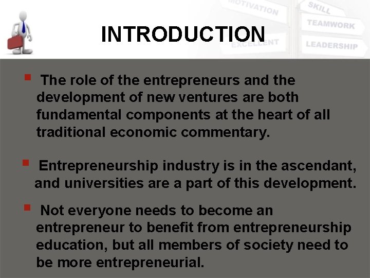 INTRODUCTION § The role of the entrepreneurs and the development of new ventures are