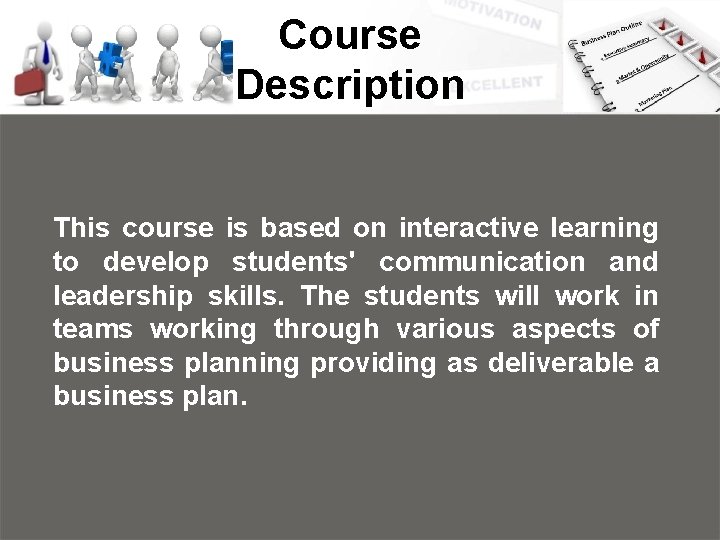 Course Description This course is based on interactive learning to develop students' communication and