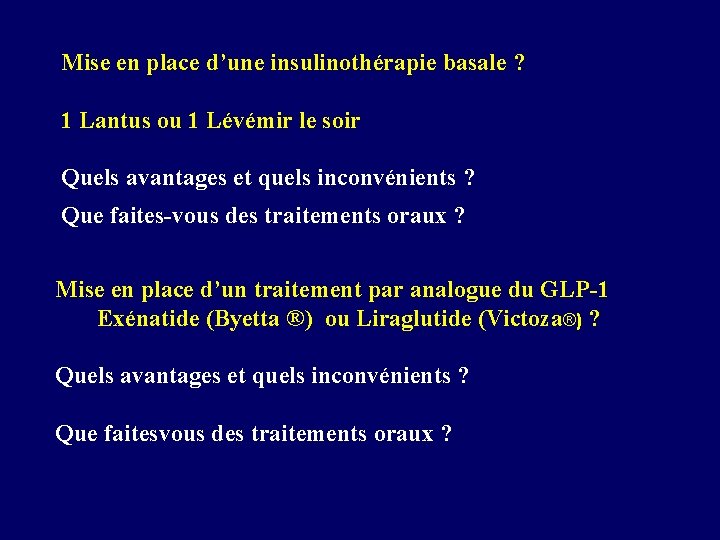 Mise en place d’une insulinothérapie basale ? 1 Lantus ou 1 Lévémir le soir