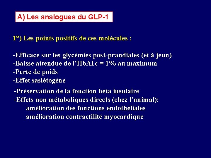 A) Les analogues du GLP-1 1°) Les points positifs de ces molécules : -Efficace