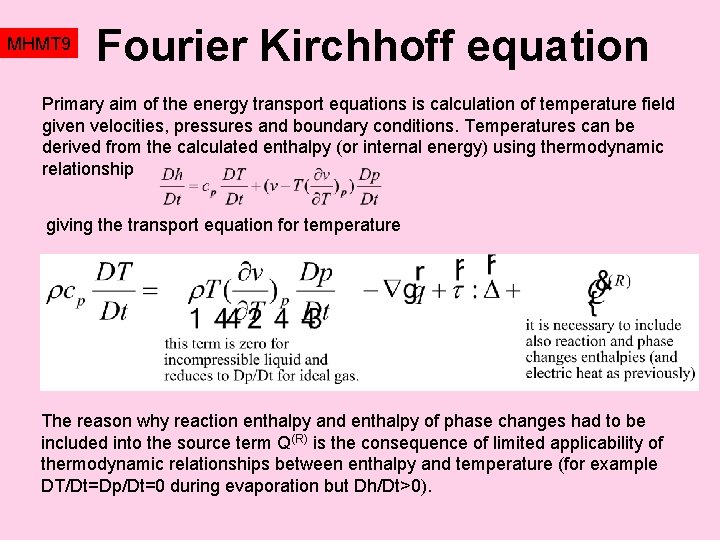 MHMT 9 Fourier Kirchhoff equation Primary aim of the energy transport equations is calculation