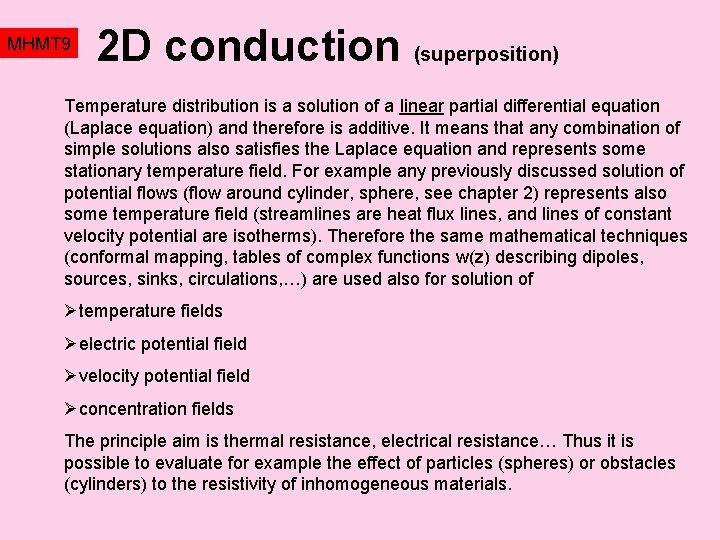 MHMT 9 2 D conduction (superposition) Temperature distribution is a solution of a linear