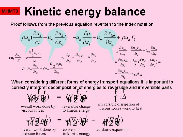 MHMT 9 Kinetic energy balance Proof follows from the previous equation rewritten to the
