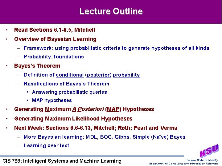 Lecture Outline • Read Sections 6. 1 -6. 5, Mitchell • Overview of Bayesian