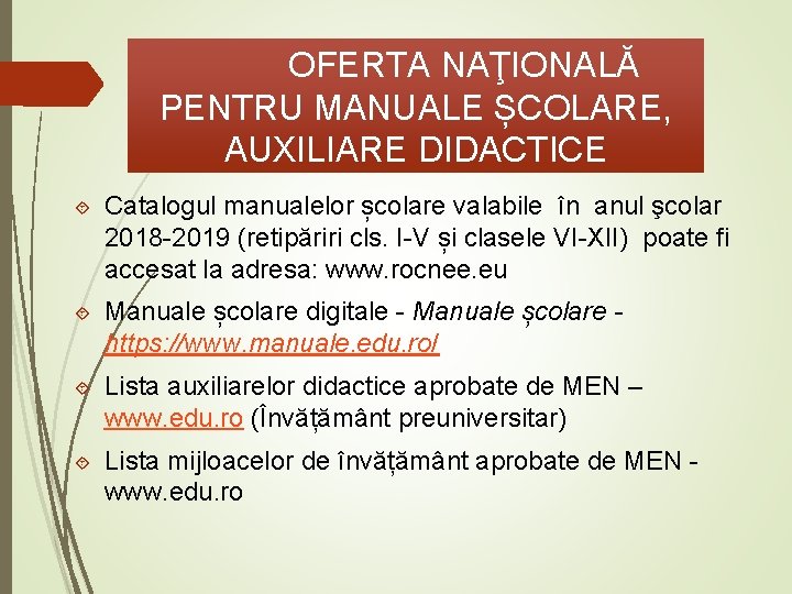 OFERTA NAŢIONALĂ PENTRU MANUALE ȘCOLARE, AUXILIARE DIDACTICE Catalogul manualelor școlare valabile în anul şcolar