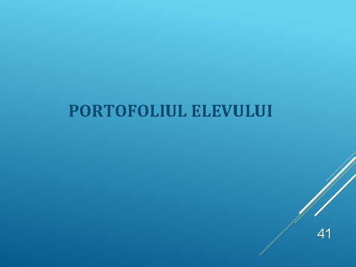  PORTOFOLIUL ELEVULUI 41 