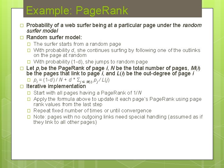 Example: Page. Rank � � Probability of a web surfer being at a particular