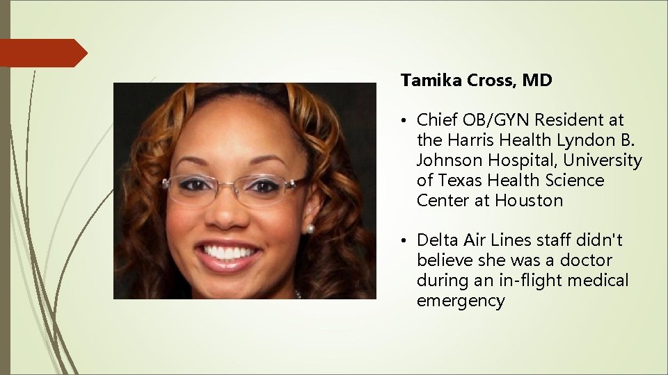 Tamika Cross, MD • Chief OB/GYN Resident at the Harris Health Lyndon B. Johnson