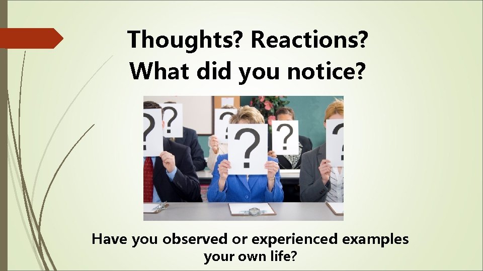 Thoughts? Reactions? What did you notice? Have you observed or experienced examples your own