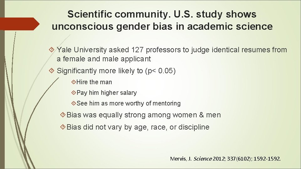 Scientific community. U. S. study shows unconscious gender bias in academic science Yale University