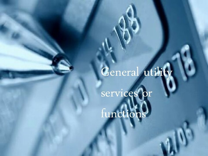 General utility services or functions 