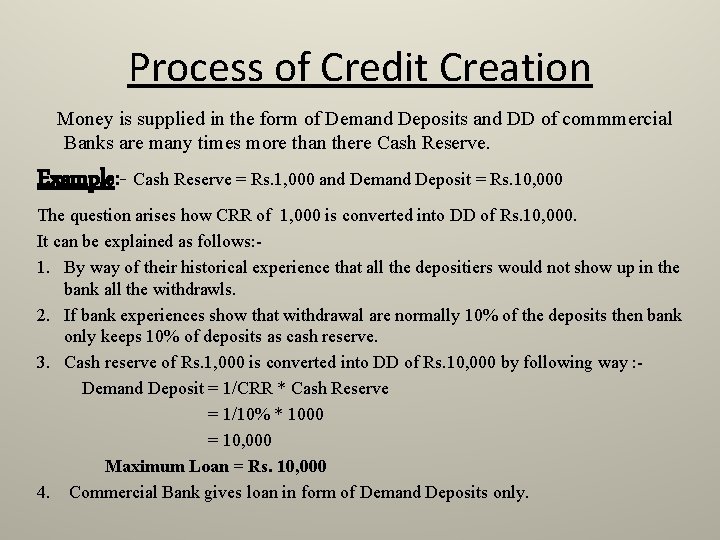 Process of Credit Creation Money is supplied in the form of Demand Deposits and Process of Credit Creation Money is supplied in the form of Demand Deposits and