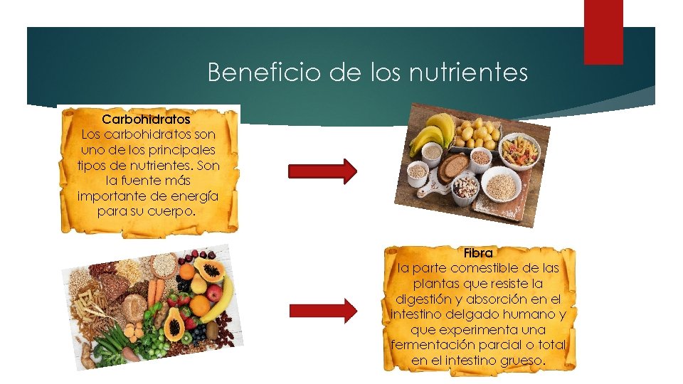 Beneficio de los nutrientes Carbohidratos Los carbohidratos son uno de los principales tipos de