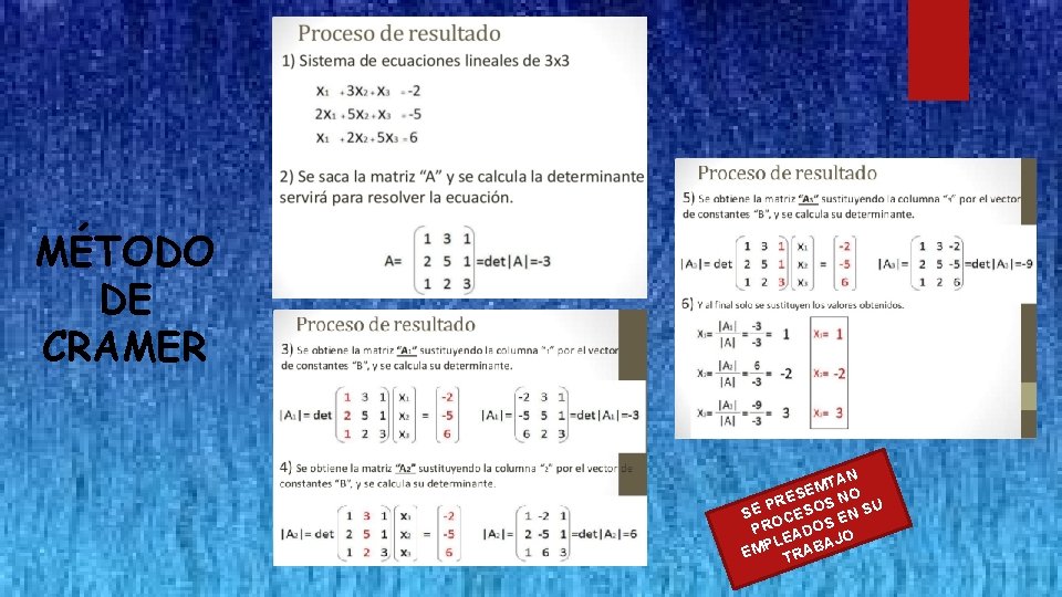 MÉTODO DE CRAMER TAN M E RES OS NO U P S SE CES