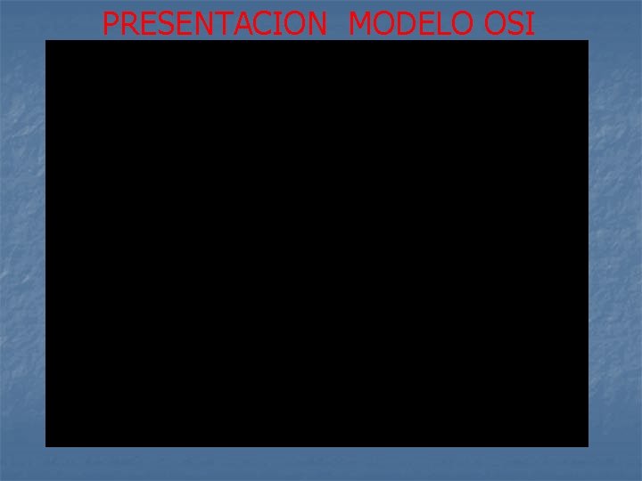 PRESENTACION MODELO OSI 