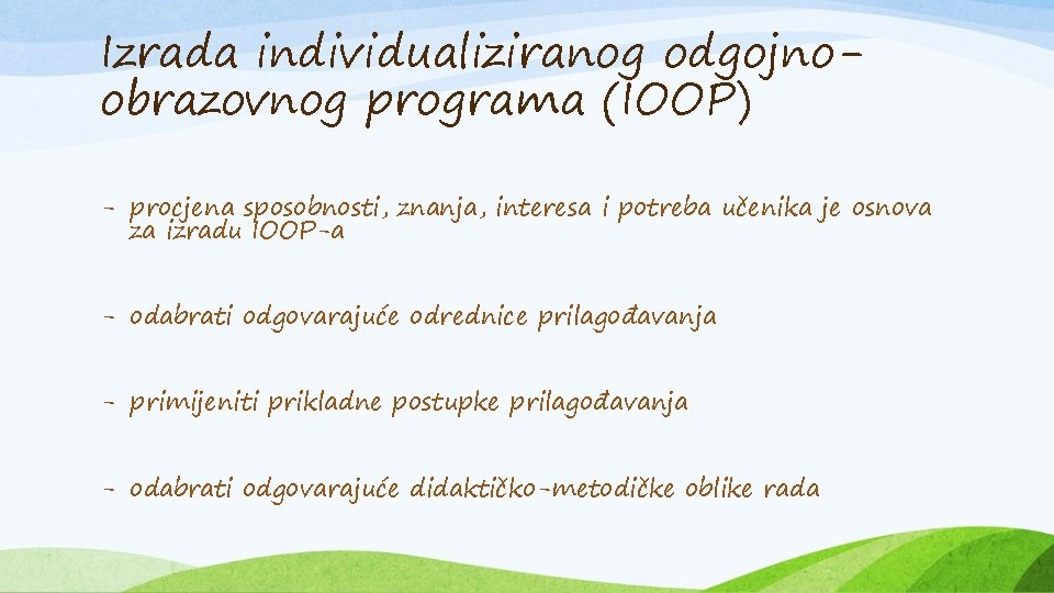 Izrada individualiziranog odgojnoobrazovnog programa (IOOP) - procjena sposobnosti, znanja, interesa i potreba učenika je