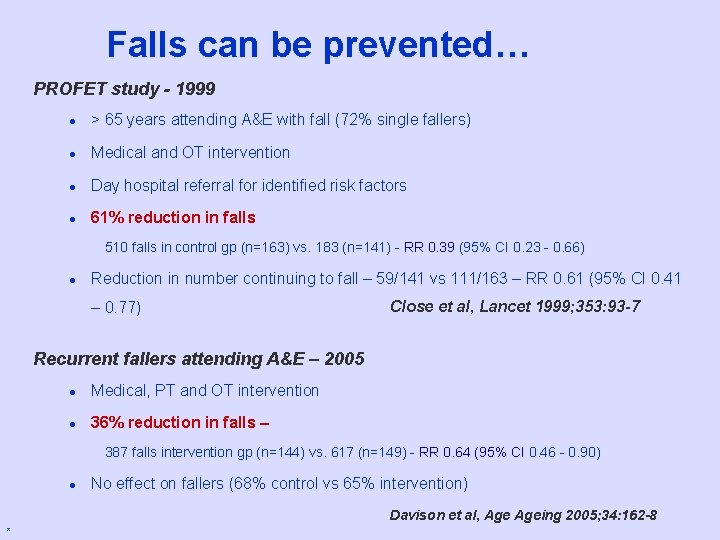 Falls can be prevented… PROFET study - 1999 l > 65 years attending A&E