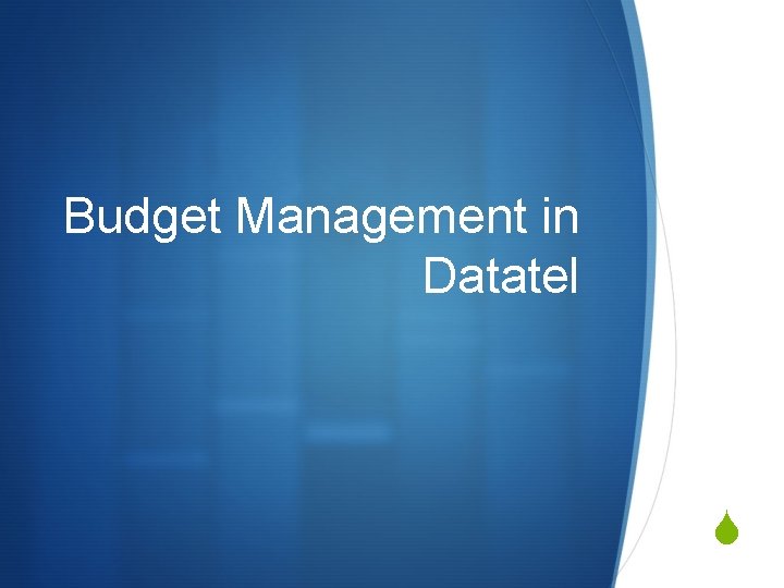 Budget Management in Datatel S 