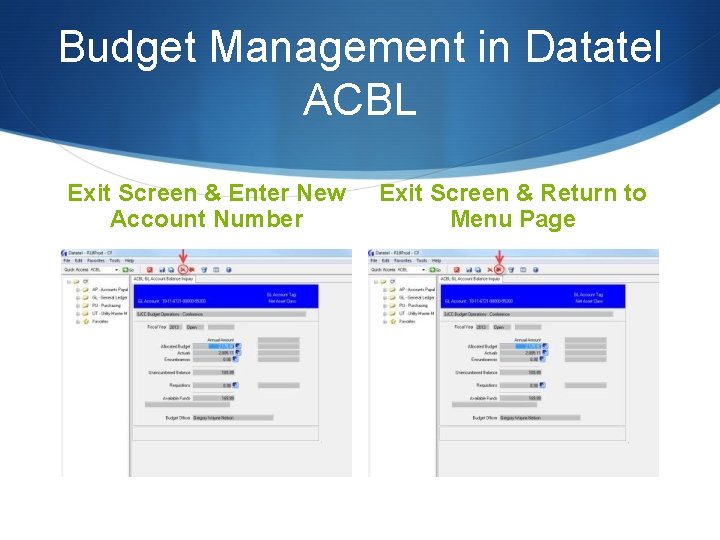 Budget Management in Datatel ACBL Exit Screen & Enter New Account Number Exit Screen