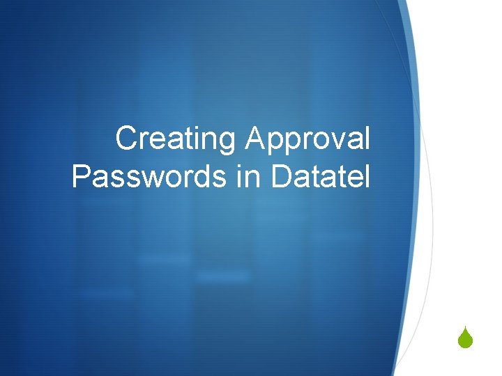 Creating Approval Passwords in Datatel S 