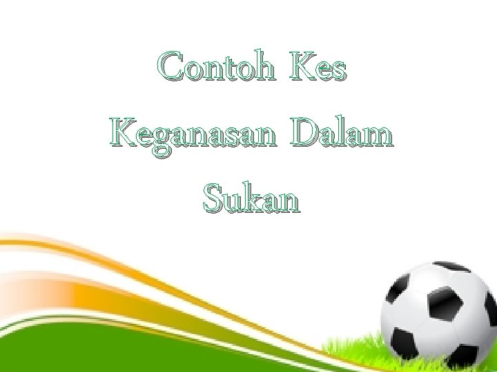 Contoh Kes Keganasan Dalam Sukan 