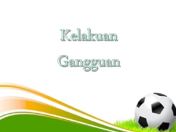 Kelakuan Gangguan 