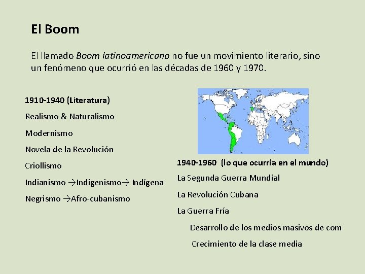 El Boom El llamado Boom latinoamericano no fue un movimiento literario, sino un fenómeno