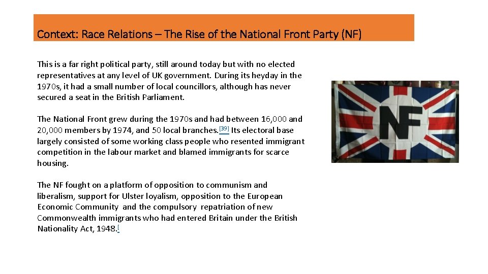 Context: Race Relations – The Rise of the National Front Party (NF) This is