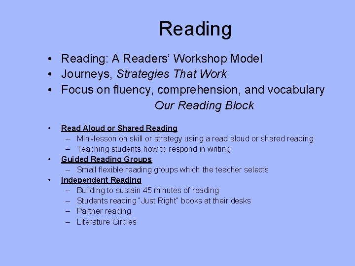 Reading • Reading: A Readers’ Workshop Model • Journeys, Strategies That Work • Focus